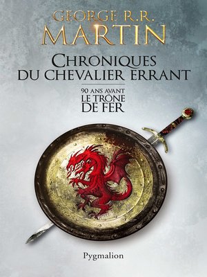 cover image of Chroniques du Chevalier errant. 90 ans avant le Trône de Fer